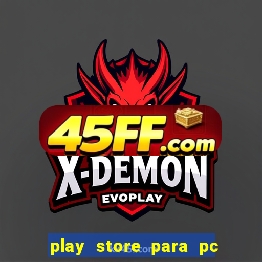 play store para pc windows 7